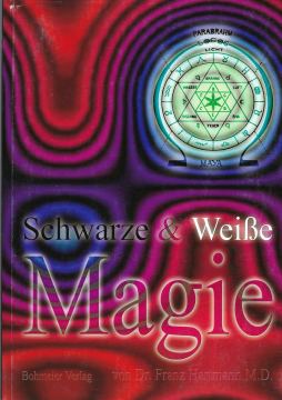 Schwarze und weiße Magie Dr. F. Hartmann